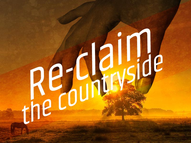 Reclaiming the countryside: the brutal facts.